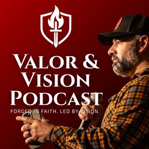 Valor & Vision Podcast