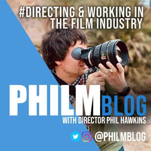 Philm Blog with Director Phil Hawkins