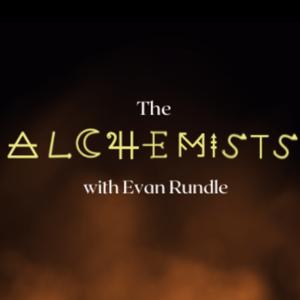 The Alchemists by Evan Rundle