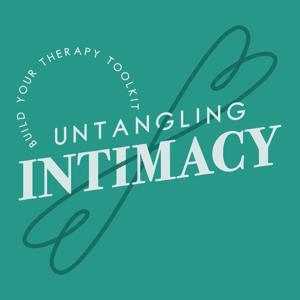 Untangling Intimacy: Build Your Therapy Toolkit