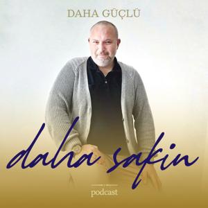 Daha güçlü daha sakin