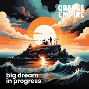 Big Dream in Progress – der Orange Empire Podcast