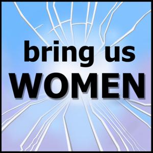 Bring Us Women