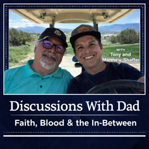 Discussions With Dad: Faith, Blood and the In-Between
