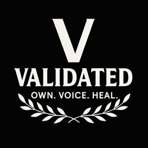Validated: Own. Voice. Heal.
