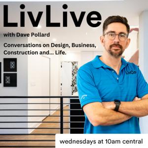 LivLive: Design, Building, and the Business of Remodeling