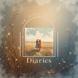 TX Irish Twins Diaries