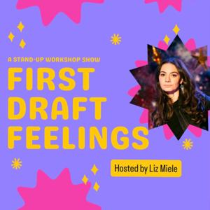 First Draft Feelings: a stand-up workshop show
