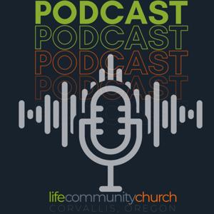 Life Community Church Podcast