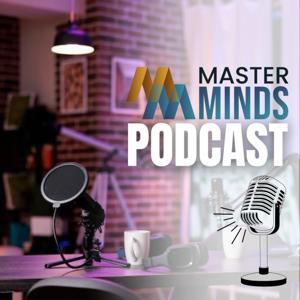 Master Minds Podcast