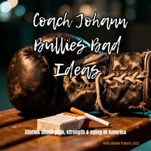 Coach Johann Bullies Bad Ideas