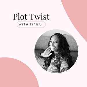 Plot Twist with Tiana