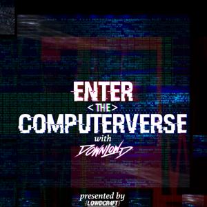 Enter The Computerverse