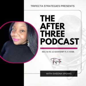 After Three Podcast - Because leadership is a verb.