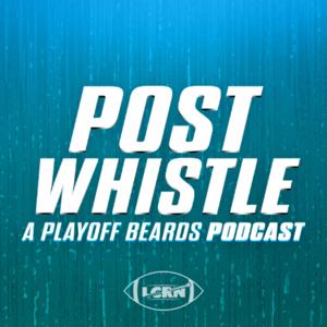 Post Whistle: A Playoff Beards Podcast | NHL Regular Season Coverage