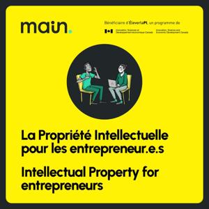💡 La Propriété Intellectuelle pour les entrepreneur.e.s / Intellectual Property for entrepreneurs