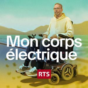 Mon corps électrique ‐ RTS