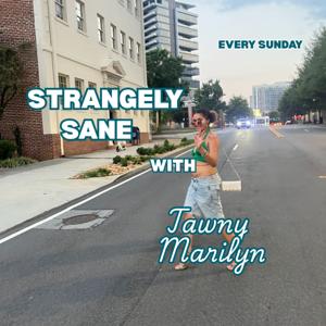 Strangely Sane Podcast
