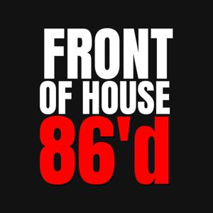 Front of House 86'd