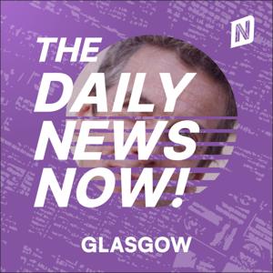 Glasgow News Today | 2 Min News | The Daily News Now!
