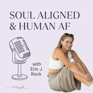 Soul Aligned & Human AF