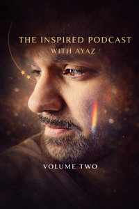 The Inspired Podcast with Ayaz