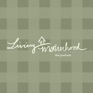 Living Motherhood with Morgan