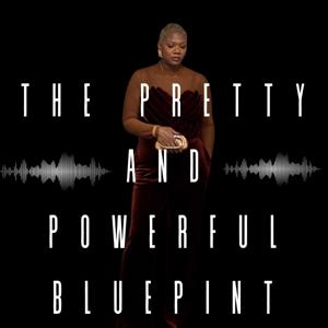 The Pretty and Powerful Blueprint