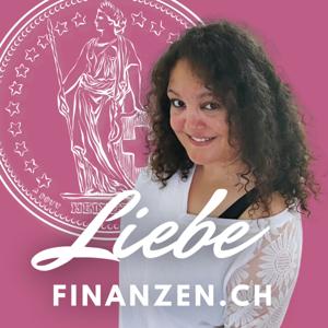 Liebefinanzen - Schweizer Finanzpodcast