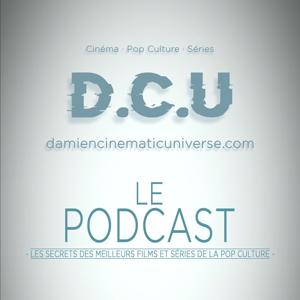 D.C.U : Le Podcast