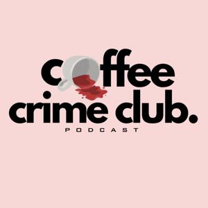 Coffee Crime Club Podcast