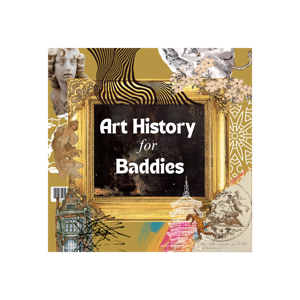 Art History for Baddies