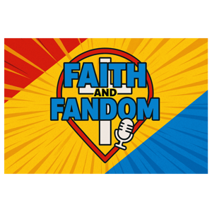 Faith and Fandom