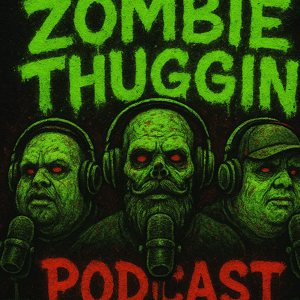 Zombie Thuggin Podcast