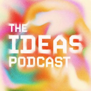 The Ideas Podcast