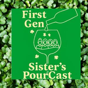 First Gen Sister’s PourCast