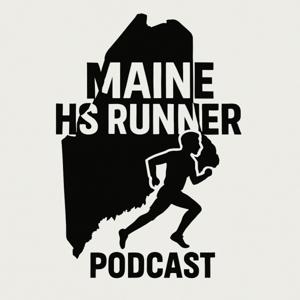 Maine HS Runner Podcast