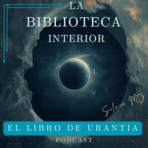 La Biblioteca Interior: El Libro de Urantia