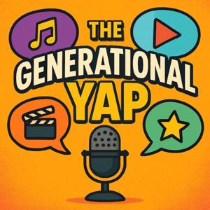 The Generational Yap Podcast