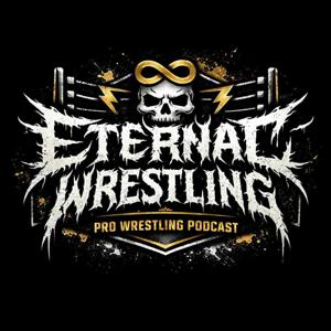 Eternal Wrestling Podcast