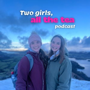 Two Girls, All The Tea