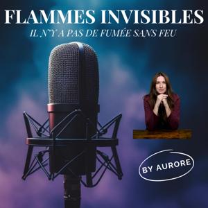 Flammes Invisibles® - Il n'y a pas de fumée sans feu