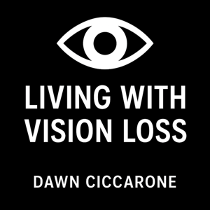 Living with Vision Loss