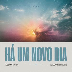 Há um novo dia