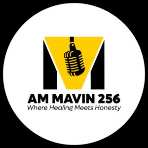 Am Mavin 256 Podcast: Hope, Healing & Real Talk