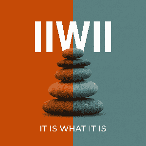 It is What it is. IIWII.