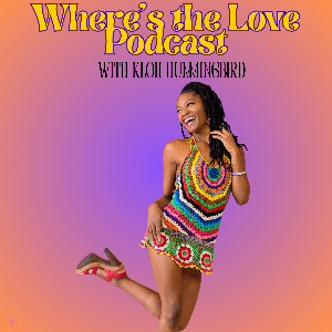 Where's The Love Podcast with Kloii Hummingbird