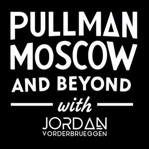 Pullman Moscow and Beyond with Jordan Vorderbrueggen
