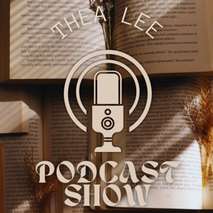 The Thea Lee Podcast