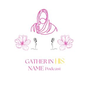 Gather In His Name